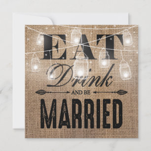 Rustic Burlap Eat Drink Married Rehearsal Dinner Invitation