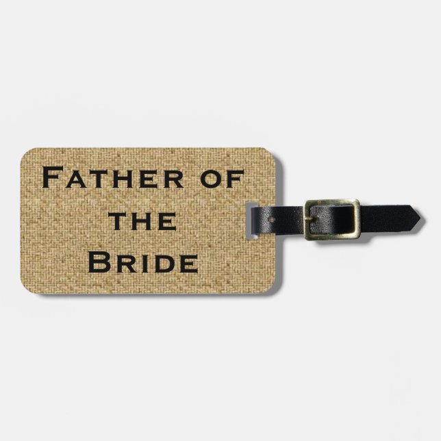 Rustic Burlap Father of the Bride Luggage Tag (Front Horizontal)