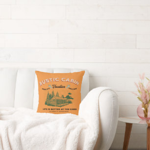 Rustic Cabin Life is Better at The Cabin Throw Pillow