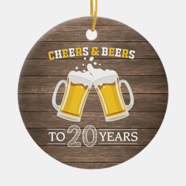 Rustic Cheers and Beers to 20 Years Ceramic Ornament (Front)