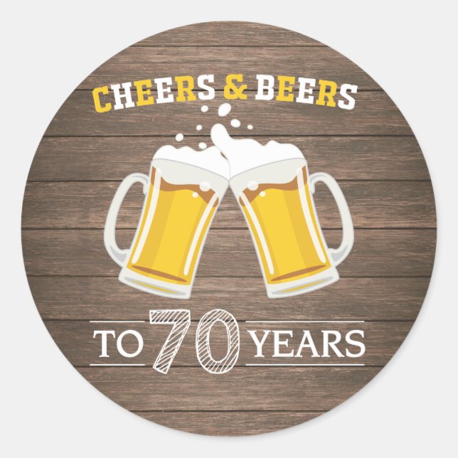 Rustic Cheers and Beers to 70 Years Classic Round Sticker (Front)