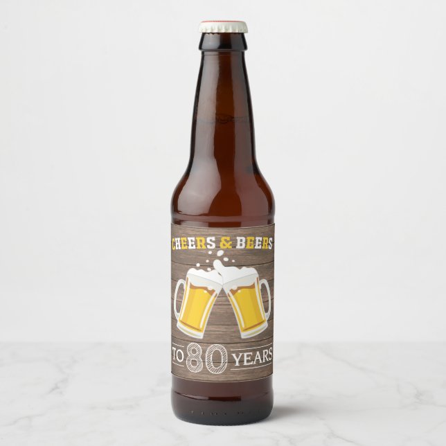 Rustic Cheers and Beers to 80 Years Beer Bottle Label (Front)