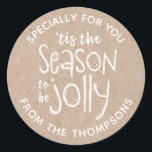 Rustic Christmas Sticker<br><div class="desc">A fun and festive Christmas sticker to decorate your gifts. The sticker has the words,  tis the season to be jolly on a rustic Kraft paper background with white typography. Fun to use for Christmas neighbour gifts. Personalize the text to make it yours. Designed for you by Blackberry Boulevard.</div>