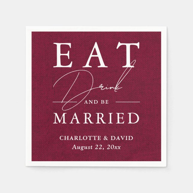 Rustic Country Burgundy Eat Drink and Be Married Napkin (Front)