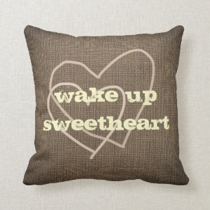 Rustic Country Burlap Wakeup Sweetheart Throw Pillow