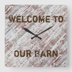 Rustic, Country, Welcome To Our Barn, Custom Square Wall Clock