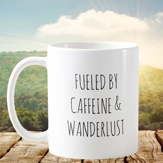 Rustic Cute Caffeine Wanderlust Humour Funny Quote Coffee Mug (In situ)