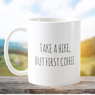 Rustic Cute Hiker Pun Jokes Funny Quote Coffee Mug