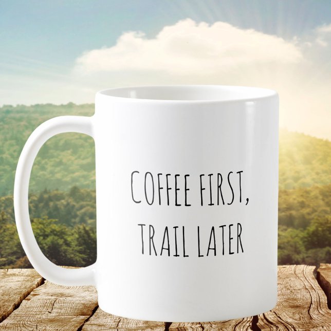 Rustic Cute Trail Pun Jokes Funny Quote Coffee Mug (In situ)