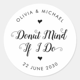 Rustic Doughnut Mind If I Do Script Wedding Favour Classic Round Sticker