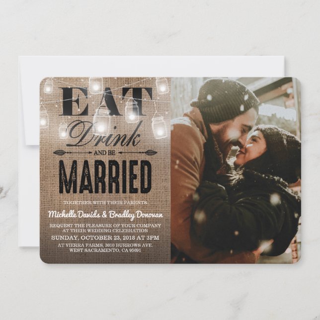 Rustic Eat Drink and be Married Photo Wedding Invitation (Front)