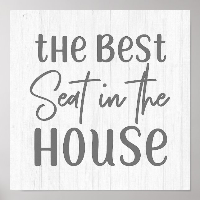 Rustic Farmhouse Best Seat in the House White Wood Poster (Front)