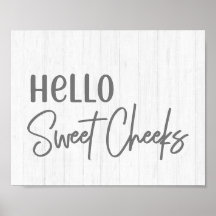 Rustic Farmhouse Hello Sweet Cheeks White Wood Poster