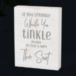 Rustic Farmhouse If You Sprinkle Funny Bathroom Wooden Box Sign<br><div class="desc">Rustic Farmhouse White Wood If You Sprinkle While You Tinkle Please Be Neat and Wipe The Seat Bathroom Art with hand-lettered look fonts and simple minimal text on white washed wood background. A country chic design to brighten up the mood in your bathroom! Funny bathroom toilet humour, farmhouse country decor....</div>