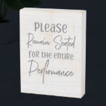 Rustic Farmhouse White Wood Please Remain Seated Wooden Box Sign<br><div class="desc">Rustic Farmhouse White Wood Please Remain Seated For the Entire Performance Bath Art with hand-lettered look fonts and simple minimal text on white washed wood background. A country chic design to brighten up the mood in your bathroom! Funny bathroom toilet humour,  farmhouse country decor.</div>