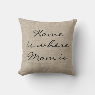 Rustic Freehand Home is where Mom is Pillow