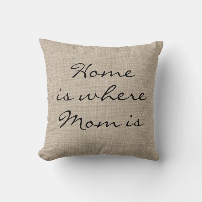 Rustic Freehand Home is where Mom is Pillow (Front)