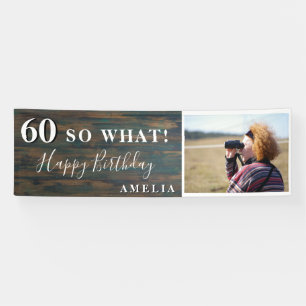 Rustic Funny 60 So What 60th Birthday Party Photo Banner