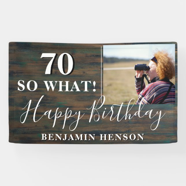 Rustic Funny 70 So What 70th Birthday Party Photo Banner (Horizontal)