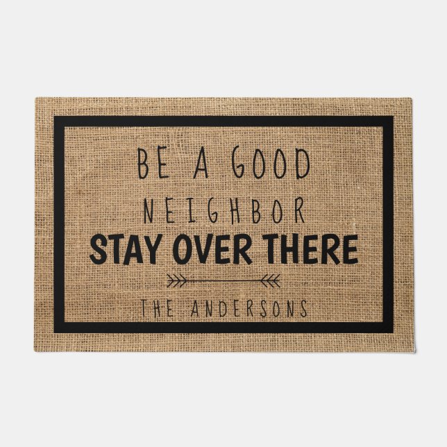 Rustic Funny Farmhouse Burlap Be a Good Neighbour Doormat (Front)