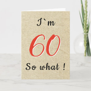 Rustic Funny Inspirational Quote 60th Birthday Card