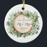 Rustic Greenery First Christmas as Mr and Mrs Ceramic Ornament<br><div class="desc">This botanical inspired Christmas ornament features gorgeous watercolor illustration of lush greenery. The text fields are fully editable.</div>