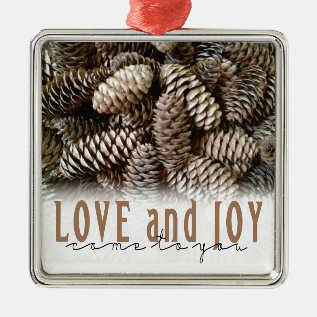 Rustic Holiday Love and Joy Pine Cone Metal Ornament (Front)