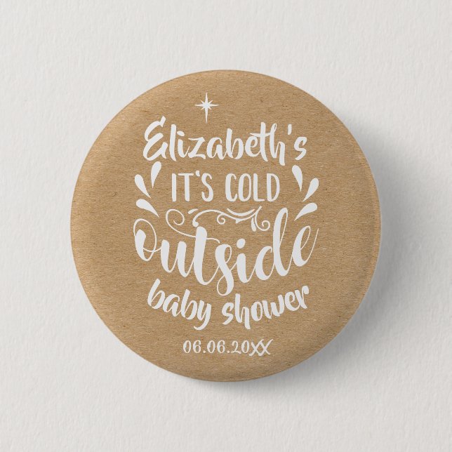 Rustic Kraft Its Cold Outside Baby Shower/Sprinkle 2 Inch Round Button (Front)