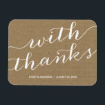 Rustic Kraft Paper Wedding Favour Magnet<br><div class="desc">This casual-chic wedding favour features the text "With thanks" in a whimsical calligraphy script against a kraft-paper-style background.</div>