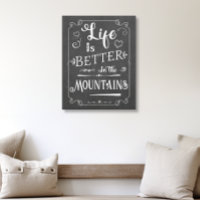Rustic Life is Better in the Mountains Chalkboard