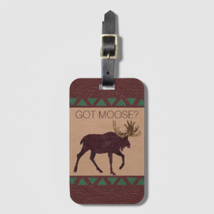 Rustic Moose Faux Leather Vertical Got Moose? Luggage Tag