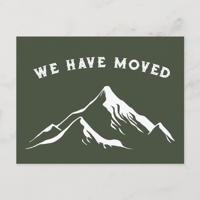 Rustic Mountains We Haved Moved New House Postcard (Front)