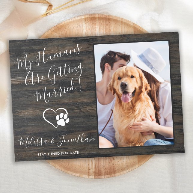 Rustic My Humans Getting Married Pet Engagement  Announcement (Creator Uploaded)