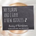 Rustic New Address Dog Pet Moving Announcement Postcard<br><div class="desc">My Human And I Have A New Address! Let your best friend announce your move with this cute and funny pet moving announcement card on a rustic chalkboard slate design. Personalize names from the dog or cat, and your new address. This dog moving announcement is a must for all dog...</div>