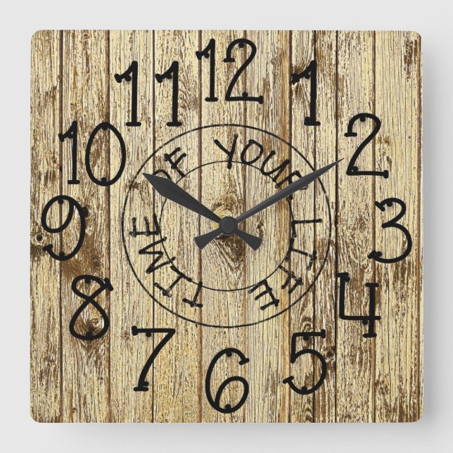 Rustic Personalized Brown Wood Time of Your Life Square Wall Clock (Front)