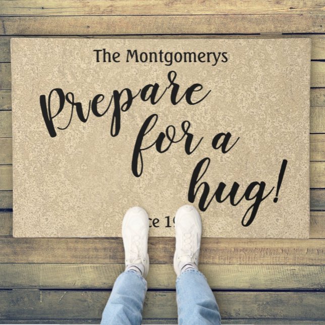 Rustic Personalized  Name Fun "Prepare For A Hug" Doormat (30" x 45" to scale door mat)