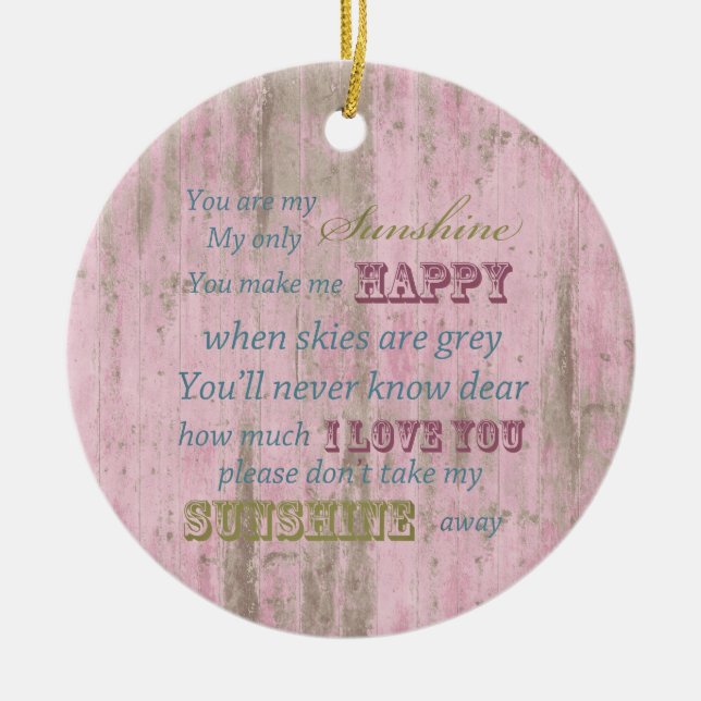 Rustic Pink Wood You Are My Sunshine Ceramic Ornament (Front)