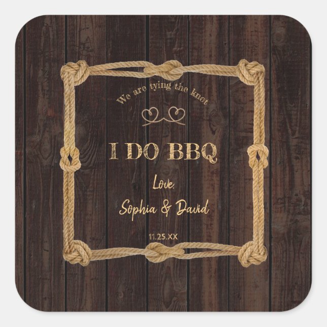 Rustic Rope We Are Tying The Knot I DO BBQ Square Sticker (Front)