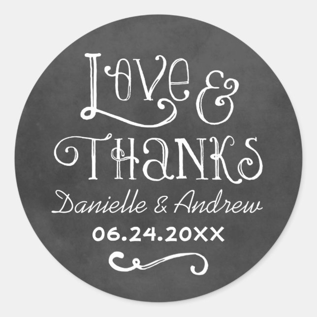 Rustic Script Love and Thanks Chalkboard Wedding Classic Round Sticker (Front)