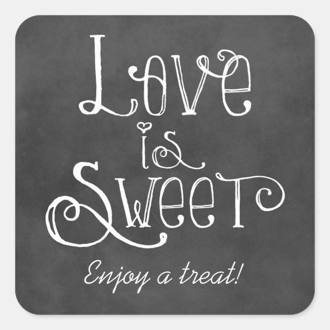 Rustic Script Love is Sweet Chalkboard Square Sticker (Front)