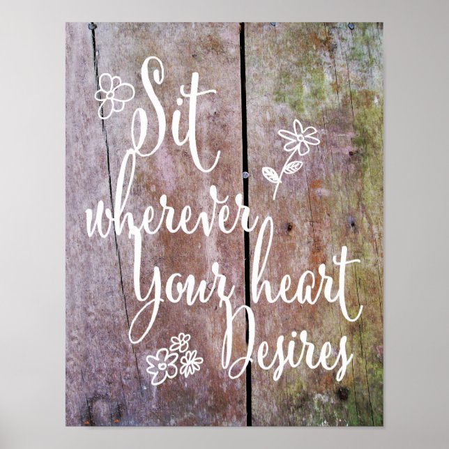 Rustic Sit Wherever Your Heart Desires Wedding Poster (Front)