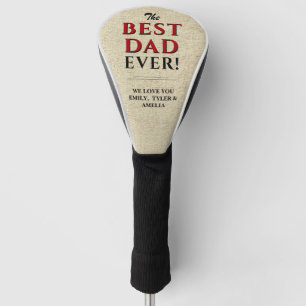 Rustic The Best Dad Ever Typography Father`s Day Golf Head Cover