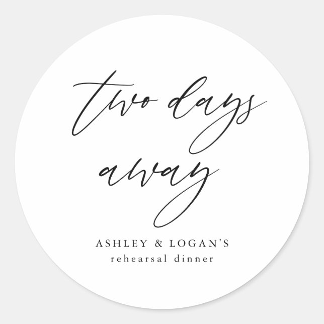 Rustic Two Days Away Rehearsal Dinner Favour Classic Round Sticker (Front)
