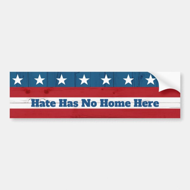 Rustic USA Patriotic Flag "Hate Has No Home Here" Bumper Sticker (Front)