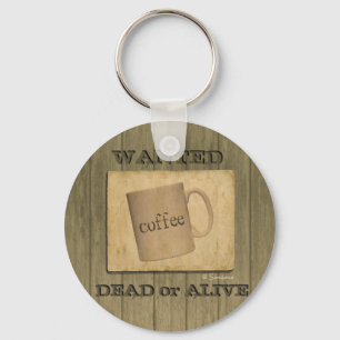 Rustic Wanted Dead or Alive Sign - Customizable Keychain