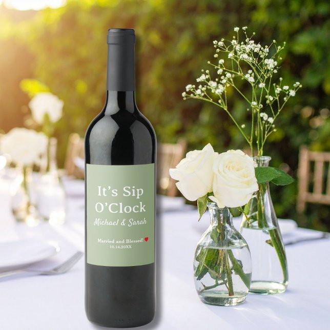 Rustic Wedding Sage Green It’s Sip O’Clock Custom Wine Label (Creator Uploaded)