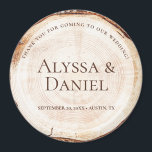 Rustic Wedding Wood Cut Grain Custom Magnet<br><div class="desc">Inspired by the wood cut slab you often see at beautiful, romantic, rustic weddings, I wanted to design a round magnet souvenir imitating the wood slice, showing off the tree rings. Customize the bride and groom names, wedding date, location. "Thank you for coming to our wedding" is also editable should...</div>