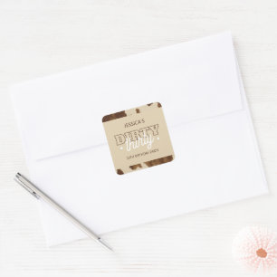Rustic Western Dirty Thirty 30th Birthday Party Square Sticker