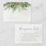 Rustic Winter Berries Pine Cone Greenery Wedding Enclosure Card<br><div class="desc">Beautiful honeymoon fund enclosure cards featuring hand-painted botanical watercolor illustrations of winter greenery,  pine and spruce branches,  cones and holly berries. Perfect choice for winter or Christmas holiday themed weddings.</div>