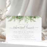 Rustic Winter Greenery Berries Rehearsal Dinner Invitation<br><div class="desc">This festive rehearsal dinner invitation features a wintry design of pine branches and berries, perfect for a cozy rehearsal dinner before your Christmas or winter wedding. The design is elegant and eye-catching, and the invitation is easy to customize with your details. It's a great way to invite your loved ones...</div>